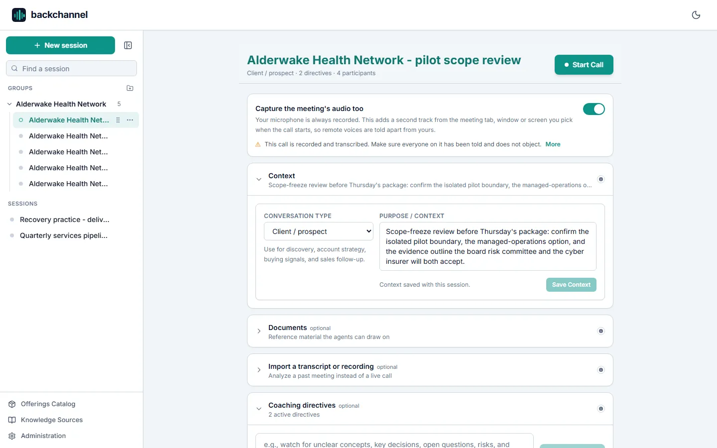 The pre-call setup screen for a fictional Alderwake pilot scope review: Start Call pinned beside the session name, the readiness line Client / prospect, 2 directives, 4 participants, the audio-capture switch, an open Context card, and collapsed cards for Documents, Import a transcript or recording, and Coaching directives.